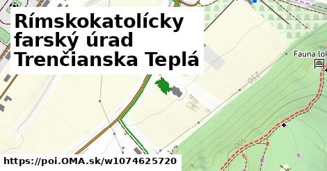 Rímskokatolícky farský úrad Trenčianska Teplá