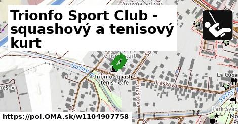 Trionfo Sport Club - squashový a tenisový kurt