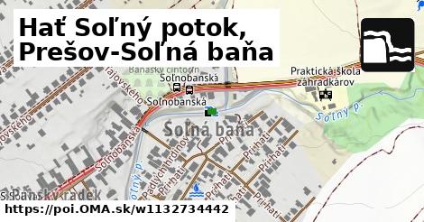 Hať Soľný potok, Prešov-Soľná baňa