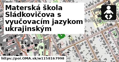 Materská škola Sládkovičova s vyučovacím jazykom ukrajinským