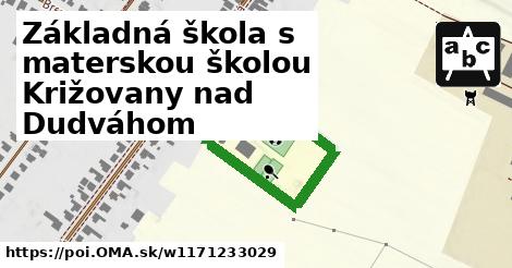 Základná škola s materskou školou Križovany nad Dudváhom