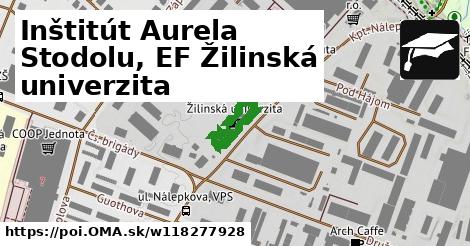 Inštitút Aurela Stodolu, EF Žilinská univerzita