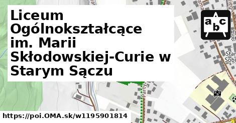 Liceum Ogólnokształcące im. Marii Skłodowskiej-Curie w Starym Sączu