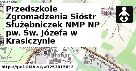 Przedszkole Zgromadzenia Sióstr Służebniczek NMP NP pw. Św. Józefa w Krasiczynie