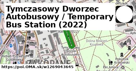 Tymczasowy Dworzec Autobusowy / Temporary Bus Station (2022)