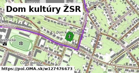 Dom kultúry ŽSR