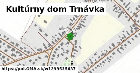 Kultúrny dom Trnávka