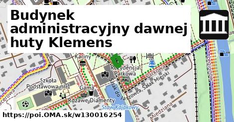 Budynek administracyjny dawnej huty Klemens