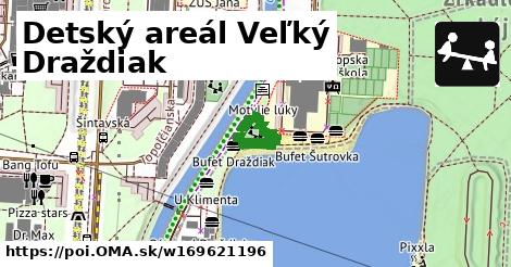 Detský areál Veľký Draždiak