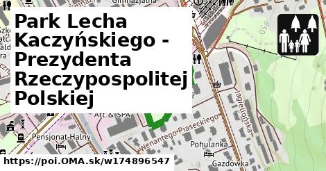 Park Lecha Kaczyńskiego - Prezydenta Rzeczypospolitej Polskiej