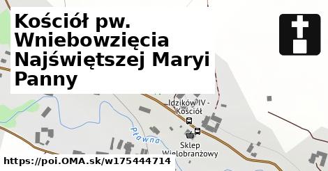 Kościół pw. Wniebowzięcia Najświętszej Maryi Panny