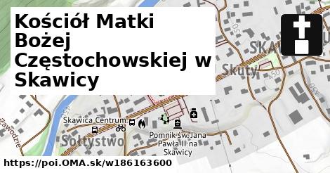 Kościół Matki Bożej Częstochowskiej w Skawicy