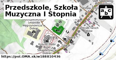 Przedszkole, Szkoła Muzyczna I Stopnia