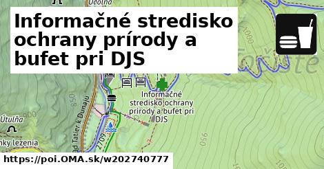 Informačné stredisko ochrany prírody a bufet pri DJS