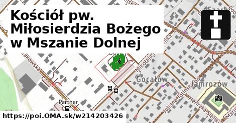 Kościół pw. Miłosierdzia Bożego w Mszanie Dolnej