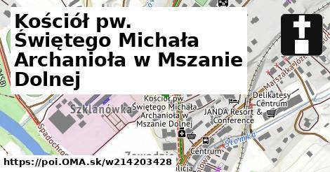 Kościół pw. Świętego Michała Archanioła w Mszanie Dolnej