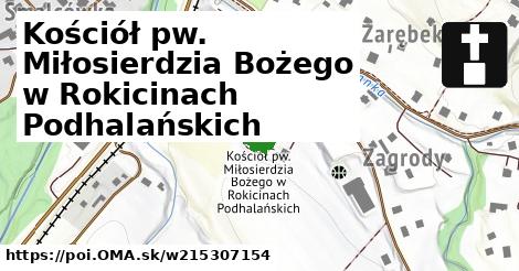 Kościół pw. Miłosierdzia Bożego w Rokicinach Podhalańskich