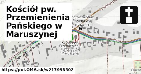 Kościół pw. Przemienienia Pańskiego w Maruszynej