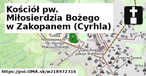 Kościół pw. Miłosierdzia Bożego w Zakopanem (Cyrhla)