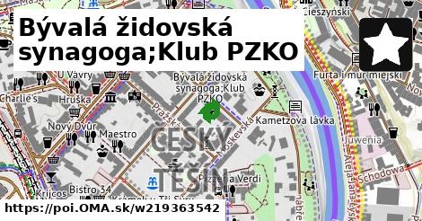 Bývalá židovská synagoga;Klub PZKO