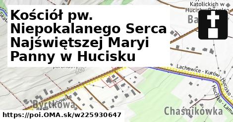 Kościół pw. Niepokalanego Serca Najświętszej Maryi Panny w Hucisku