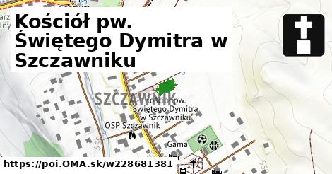 Kościół pw. Świętego Dymitra w Szczawniku