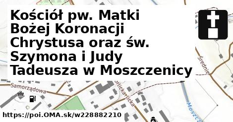 Kościół pw. Matki Bożej Koronacji Chrystusa oraz św. Szymona i Judy Tadeusza w Moszczenicy