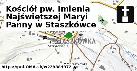 Kościół pw. Imienia Najświętszej Maryi Panny w Staszkówce