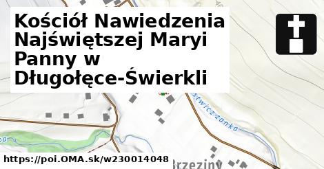 Kościół Nawiedzenia Najświętszej Maryi Panny w Długołęce-Świerkli