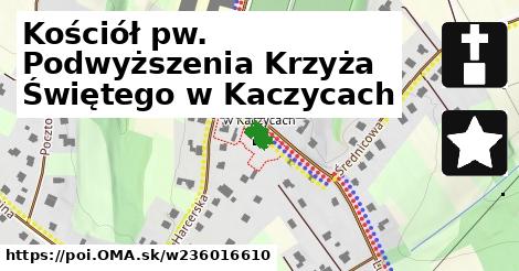 Kościół pw. Podwyższenia Krzyża Świętego w Kaczycach