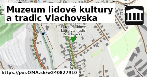 Muzeum lidové kultury a tradic Vlachovska