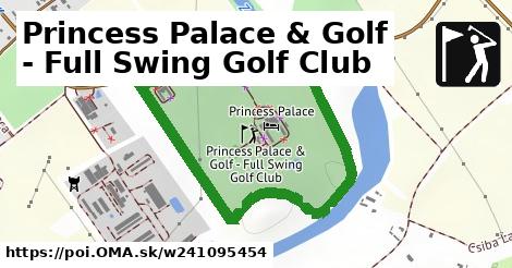 Princess Palace & Golf - Full Swing Golf Club