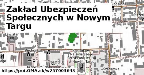 Zakład Ubezpieczeń Społecznych w Nowym Targu