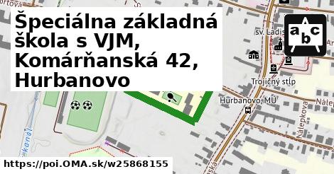 Špeciálna základná škola s VJM, Komárňanská 42, Hurbanovo