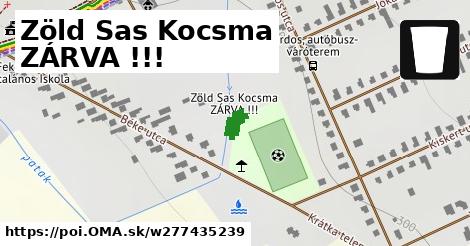 Zöld Sas Kocsma ZÁRVA !!!