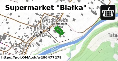 Supermarket "Białka"