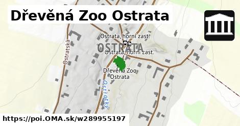Dřevěná Zoo Ostrata