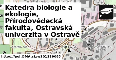 Katedra biologie a ekologie, Přírodovědecká fakulta, Ostravská univerzita v Ostravě