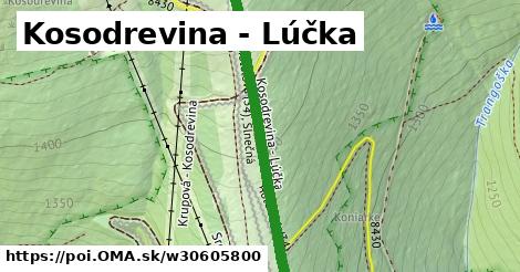 Kosodrevina - Lúčka