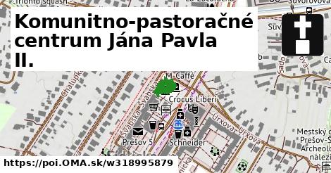 Komunitno-pastoračné centrum Jána Pavla II.