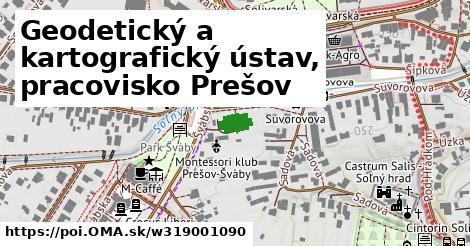 Geodetický a kartografický ústav, pracovisko Prešov