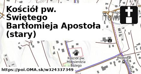 Kościół pw. Świętego Bartłomieja Apostoła (stary)