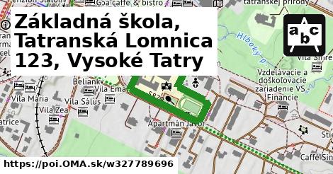 Základná škola, Tatranská Lomnica 123, Vysoké Tatry