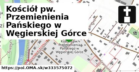 Kościół pw. Przemienienia Pańskiego w Węgierskiej Górce