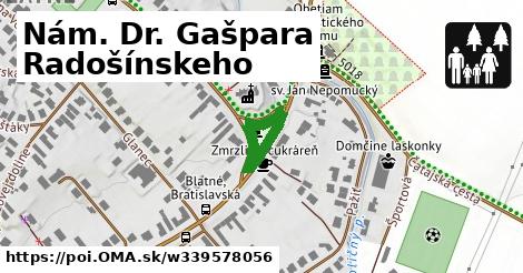 Nám. Dr. Gašpara Radošínskeho