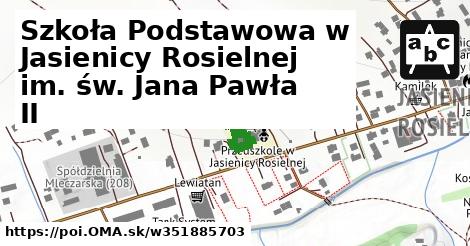 Szkoła Podstawowa w Jasienicy Rosielnej im. św. Jana Pawła II