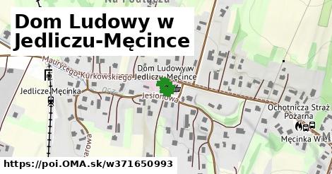 Dom Ludowy w Jedliczu-Męcince