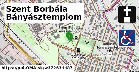 Szent Borbála Bányásztemplom