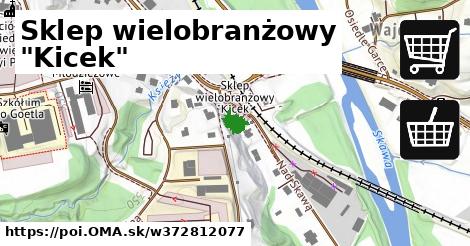 Sklep wielobranżowy "Kicek"