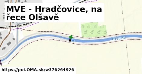 MVE - Hradčovice, na řece Olšavě